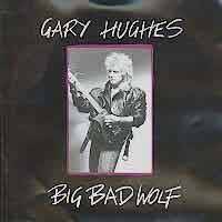 Gary Hughes : Big Bad Wolf